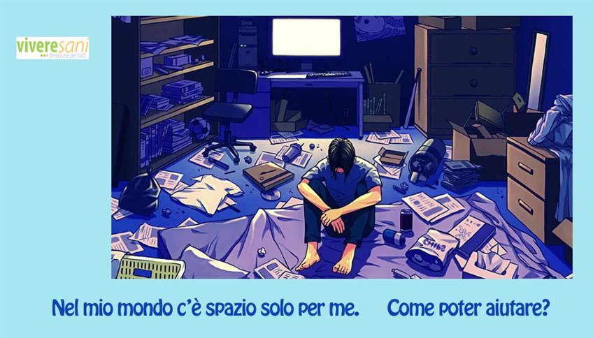 Hikikomori, un isolamento progressivo Hikikomori, un isolamento progressivo